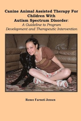 bokomslag Canine Animal Assisted Therapy For Children With Autism Spectrum Disorder