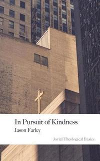 bokomslag In Pursuit of Kindness: 2nd Edition