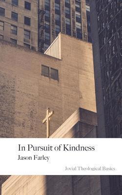 In Pursuit of Kindness: 2nd Edition 1