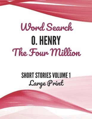 O. Henry The Four Million Word Search Volume 1 Large Print 1