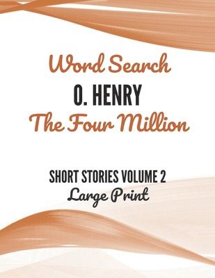 O. Henry The Four Million Word Search Volume 2 Large Print 1