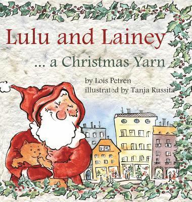 Lulu and Lainey ... a Christmas Yarn 1