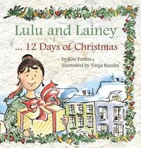 bokomslag Lulu and Lainey ... 12 Days of Christmas