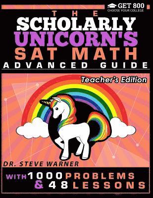 Scholarly Unicorn's SAT Math Advanced Guide with 1000 Problems and 48 Lessons 1