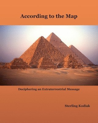 bokomslag According to the Map: Deciphering an Extraterrestrial Message