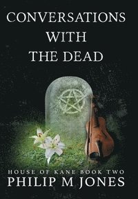 bokomslag Conversations With The Dead
