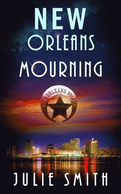 New Orleans Mourning: A Gripping Police Procedural Thriller 1