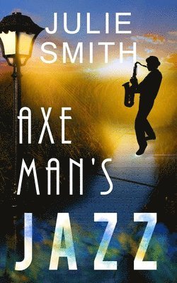 Julie Smith - Axeman's Jazz, Häftad