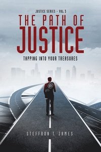 bokomslag The Path of Justice: Tapping Into Your Treasures!