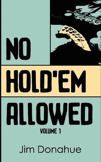 bokomslag No Hold'em Allowed, Volume 1