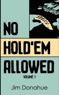 No Hold'em Allowed, Volume 1 1