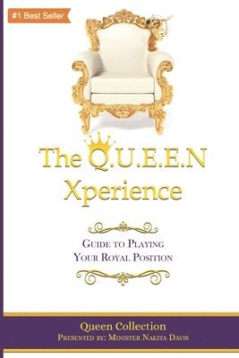 Queen Collaboration, Minister Nakita Davis - The Q.U.E.E.N Xperience: Guide to Playing Your Royal Position, Häftad