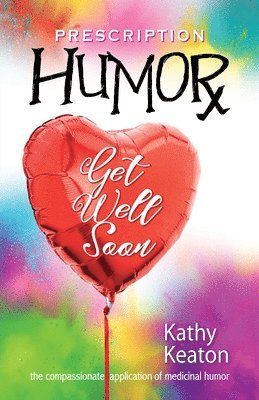 Kathy Keaton - Prescription Humor, Häftad