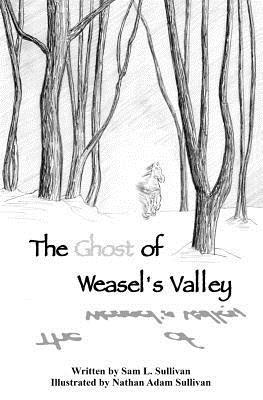 Sam L. Sullivan - The Ghost of Weasel's Valley, Häftad