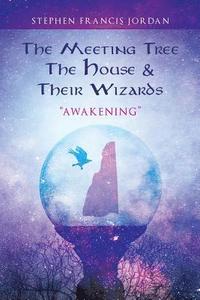 bokomslag Meeting Tree, The House & Their Wizards