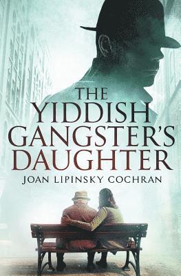 bokomslag The Yiddish Gangster's Daughter