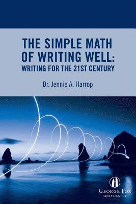 bokomslag The Simple Math of Writing Well