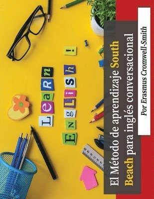 Método South Beach para el aprendizaje de inglés conversacional (Spanish Edition)