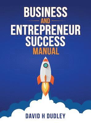 Business and Entrepreneur Success Manual 1