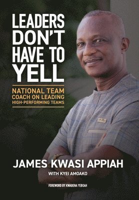 bokomslag Leaders Don't Have to Yell