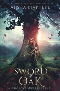 bokomslag Sword of Oak: Dragons Rising Book Four