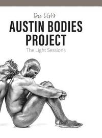 bokomslag Doc List's Austin Bodies Project: The Light Sessions