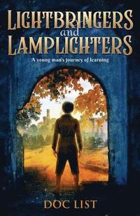 bokomslag Lightbringers and Lamplighters: A young man's journey of learning