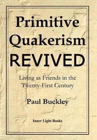 bokomslag Primitive Quakerism Revived