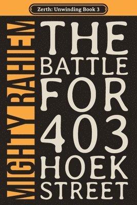 The Battle for 403 Hoek Street 1