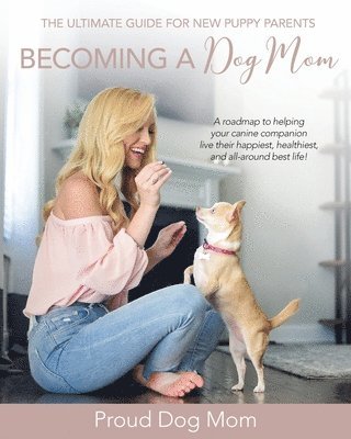 Becoming a Dog Mom 1