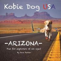 bokomslag Kobie Dog USA: Arizona