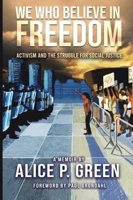 Alice P Green, Alice Green, King Jesus Press LLC - We Who Believe in Freedom, Häftad