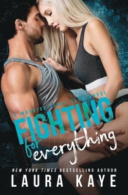 Laura Kaye - Fighting for Everything, Häftad