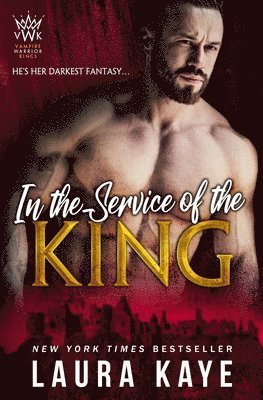 Laura Kaye - In the Service of the King, Häftad
