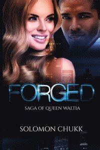 bokomslag Forged: Saga of Queen Waltia