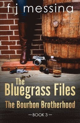 The Bluegrass Files: The Bourbon Brotherhood 1