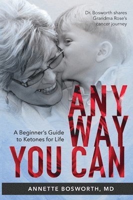Annette Bosworth, Annette Bosworth MD - Anyway You Can, Häftad
