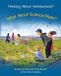 bokomslag Thinking About Homeschool?: What About Science/Math?