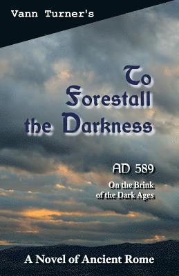 To Forestall the Darkness 1