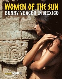 bokomslag Women of the Sun: Bunny Yeager in Mexico