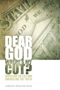 bokomslag Dear God, Where is My Cut?