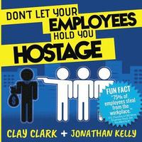bokomslag Don't Let Your Employees Hold You Hostage