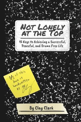 Clay Clark - Not Lonely at the Top, Häftad