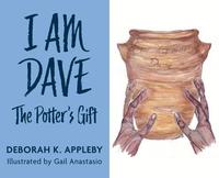 bokomslag I Am Dave: The Potter's Gift