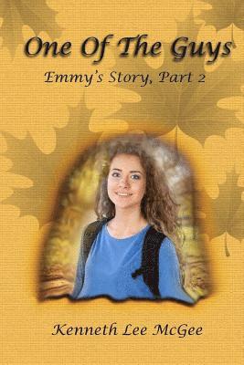 One Of The Guys: Emmy's Story, Part 2 1