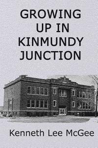 bokomslag Growing Up In Kinmundy Junction