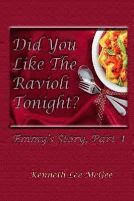 bokomslag Did You Like the Ravioli Tonight?: Emmy's Story, Part 4