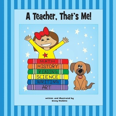 Matkins Stacy - Teacher, That's Me!, Häftad