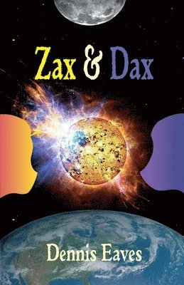 Dennis Eaves - Zax and Dax, Häftad