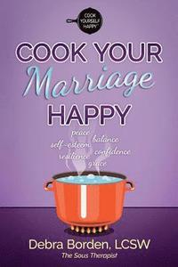 bokomslag Cook Your Marriage Happy